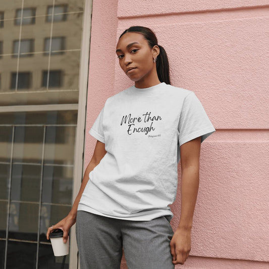 Unisex White T-shirt More Than Enough