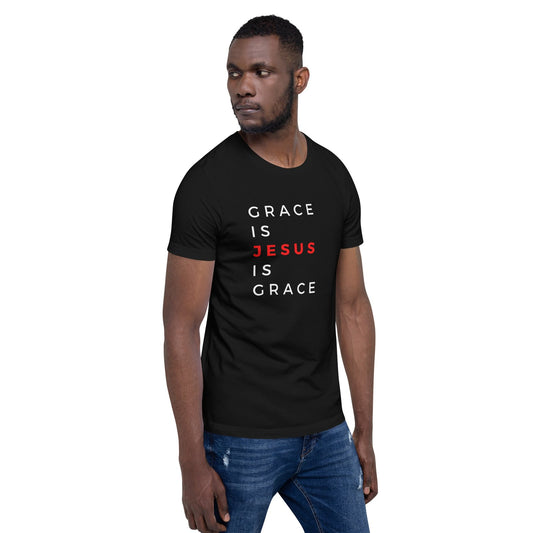 Unisex Black T-shirt Grace is Jesus is Grace